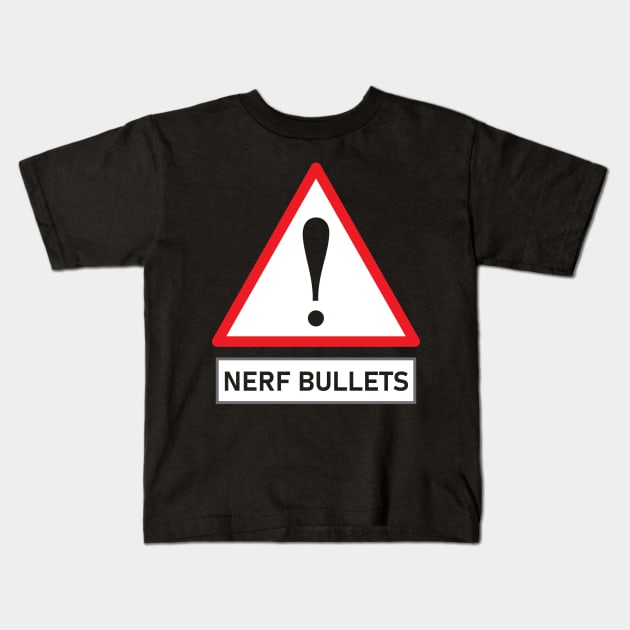 Warning Sign Nerf Bullets Flying - Caution Nerf war - Black and white Nerf Battle Gun Kids T-Shirt by LookFrog